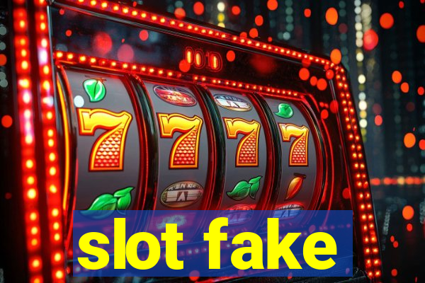 slot fake