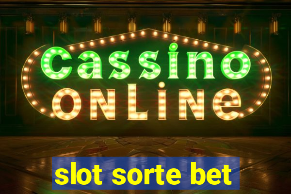 slot sorte bet