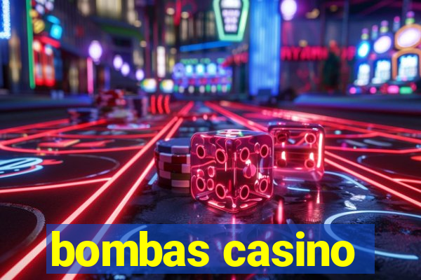 bombas casino