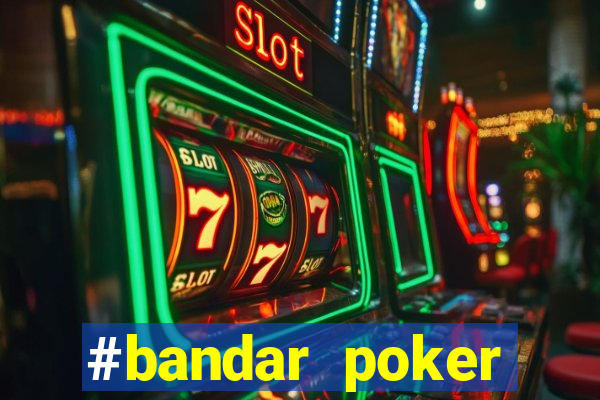 #bandar poker #situs bola