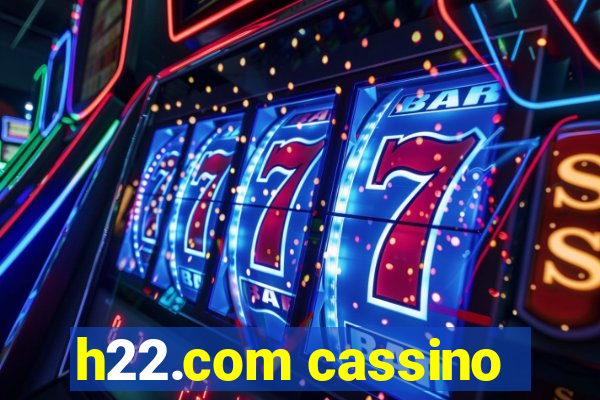 h22.com cassino