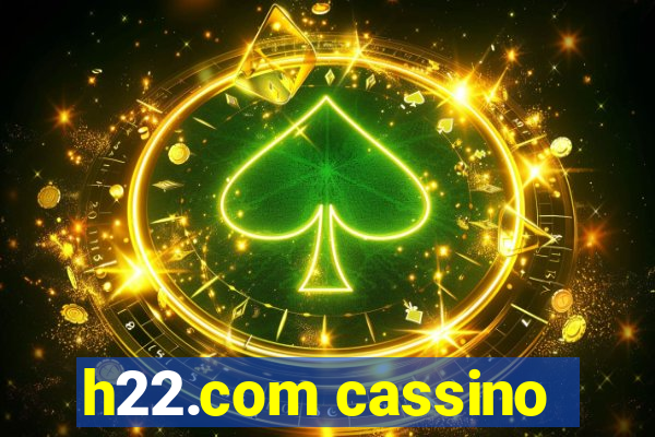 h22.com cassino