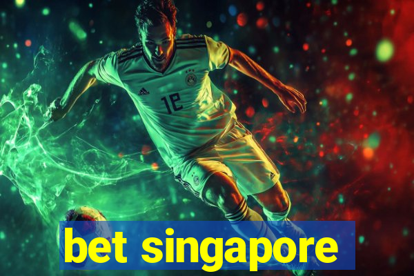 bet singapore