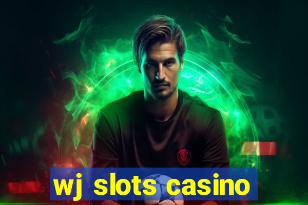 wj slots casino