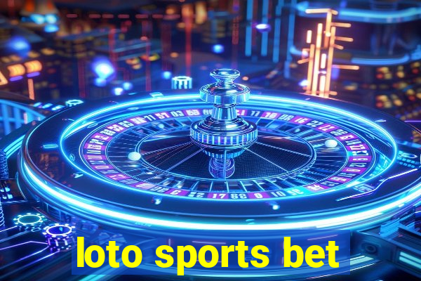 loto sports bet