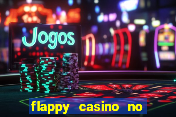 flappy casino no deposit bonus