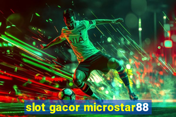 slot gacor microstar88