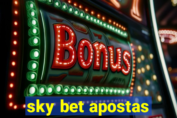 sky bet apostas