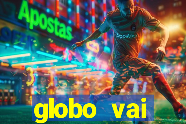 globo vai transmitir jogo hoje