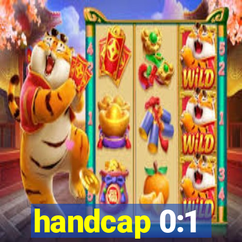 handcap 0:1