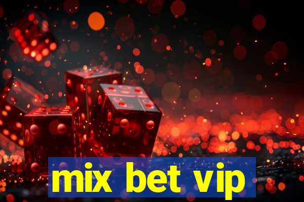 mix bet vip