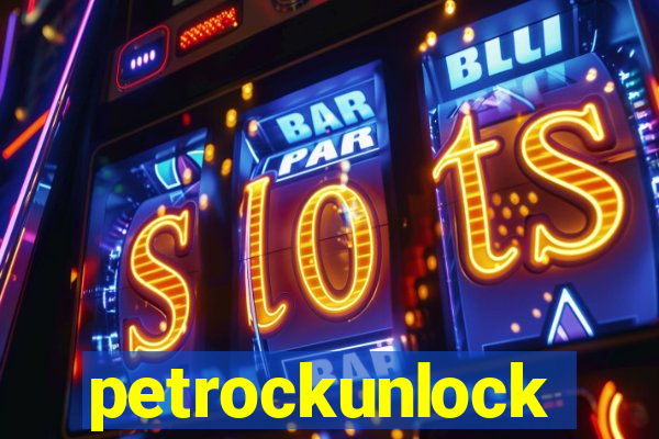 petrockunlock