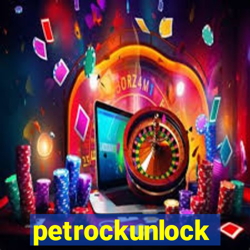 petrockunlock