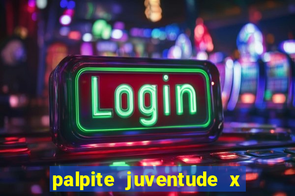 palpite juventude x atletico mg