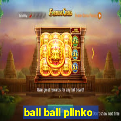 ball ball plinko