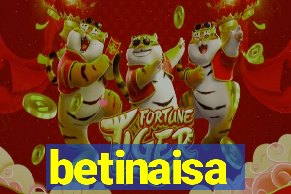 betinaisa