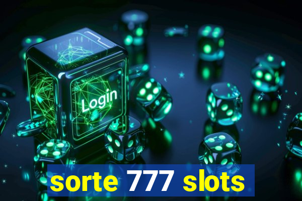 sorte 777 slots