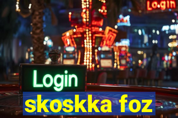 skoskka foz