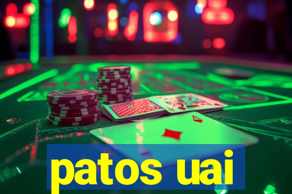 patos uai