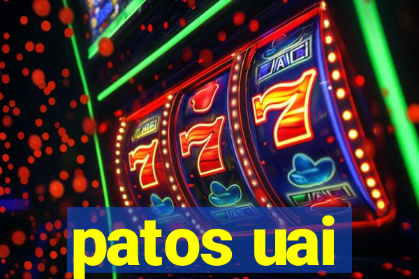 patos uai