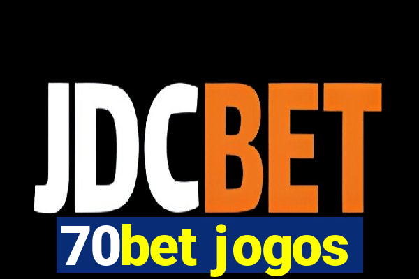 70bet jogos