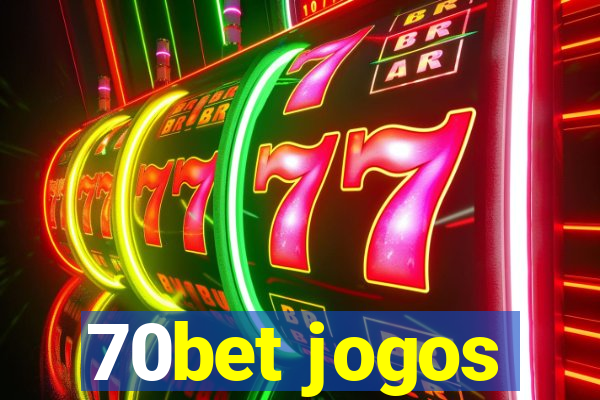 70bet jogos