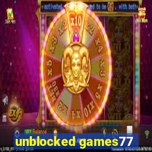 unblocked games77