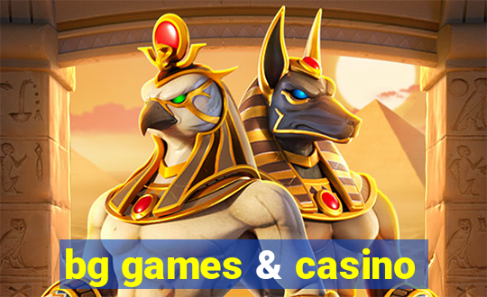 bg games & casino