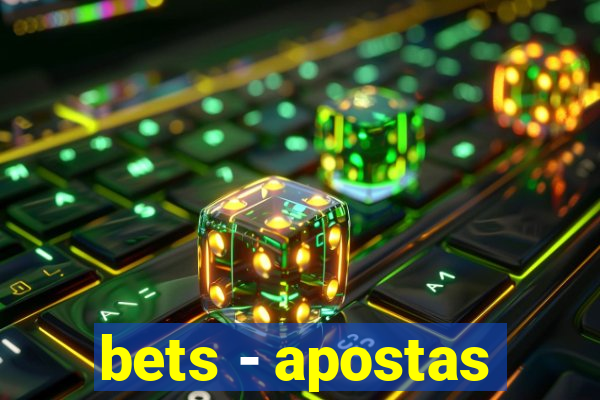 bets - apostas