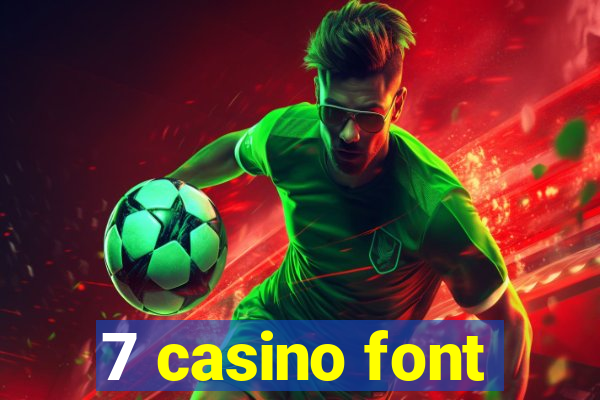 7 casino font