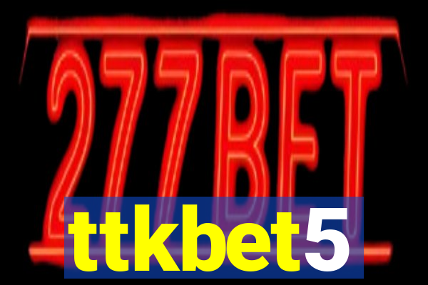 ttkbet5