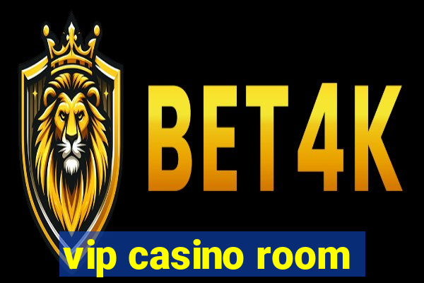 vip casino room