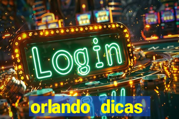 orlando dicas reclame aqui