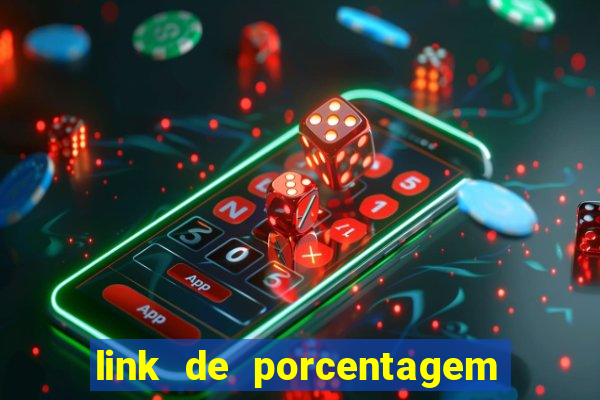 link de porcentagem dos jogos slots