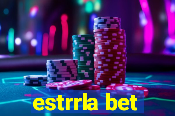 estrrla bet