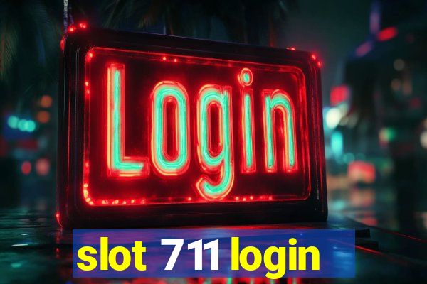 slot 711 login