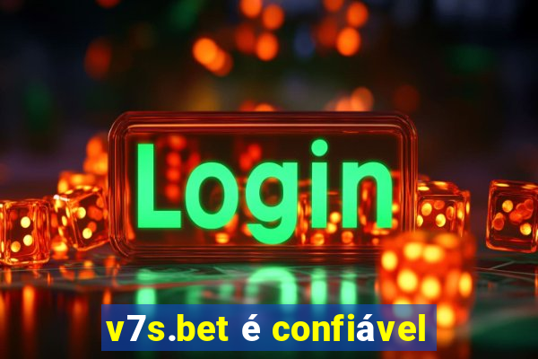 v7s.bet é confiável