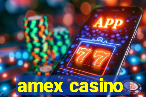 amex casino