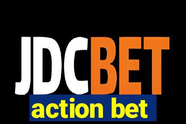 action bet