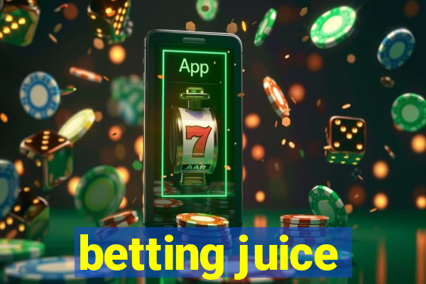 betting juice