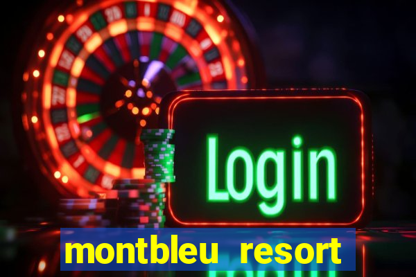 montbleu resort casino & spa stateline