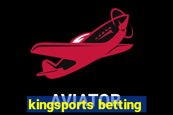 kingsports betting