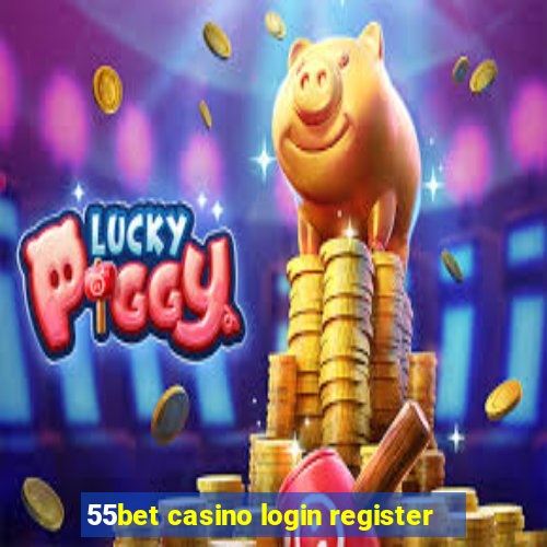 55bet casino login register