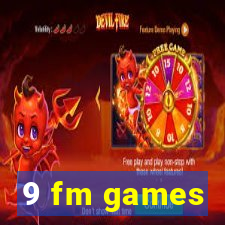 9 fm games