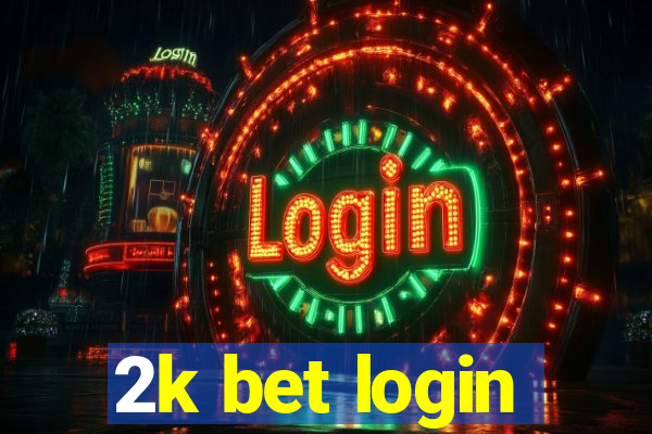 2k bet login