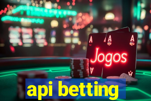 api betting