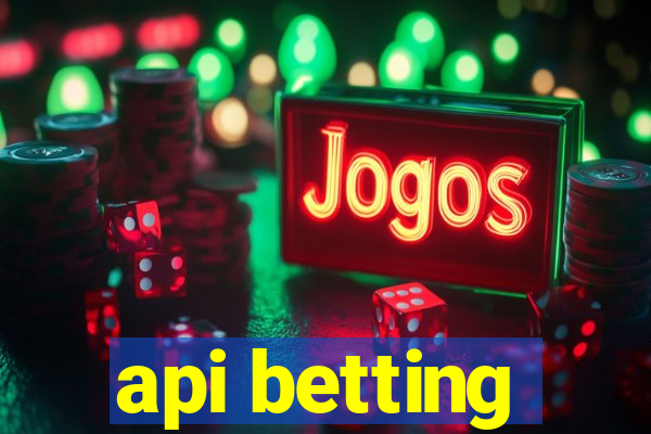 api betting