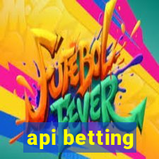 api betting