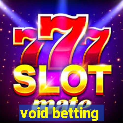 void betting