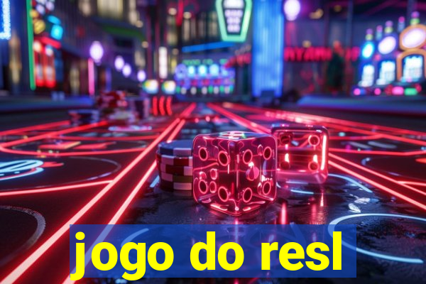 jogo do resl